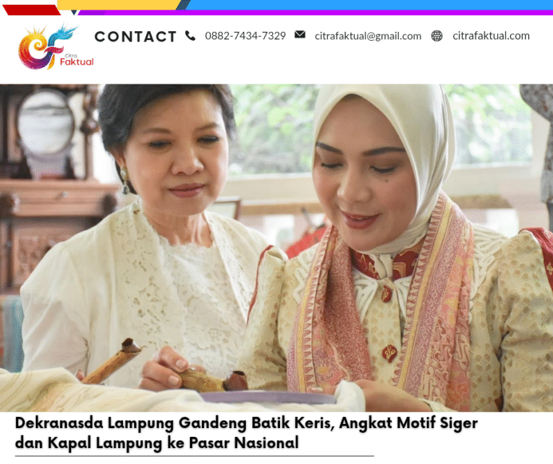 Dekranasda Lampung Gandeng Batik Keris, Angkat Motif Siger dan Kapal Lampung ke Pasar Nasional